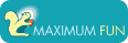 Maximum Fun
